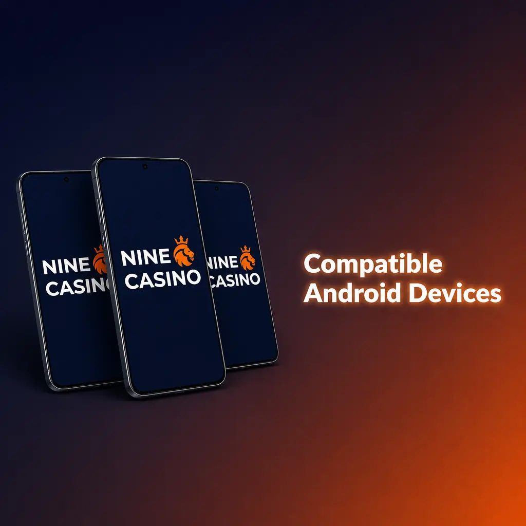 Popular Android devices compatible with the Nine Casino app
